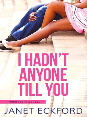 cover image of I Hadn't Anyone Till You